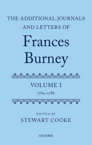 Cover image for The Additional Journals and Letters of Frances Burney: Volume I: 1784-86