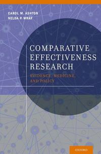 Cover image for Comparative Effectiveness Research: Evidence, Medicine, and Policy