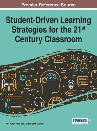 Cover image for Student-Driven Learning Strategies for the 21st Century Classroom