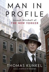 Cover image for Man in Profile: Joseph Mitchell of The New Yorker