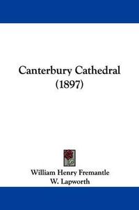 Cover image for Canterbury Cathedral (1897)