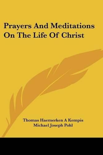 Prayers and Meditations on the Life of Christ