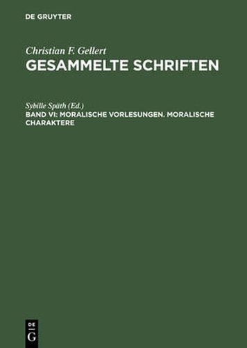 Cover image for Gesammelte Schriften, Bd VI, Moralische Vorlesungen. Moralische Charaktere