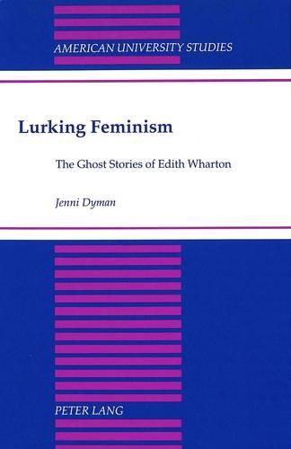 Cover image for Lurking Feminism: The Ghost Stories of Edith Wharton