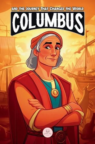 Cover image for Christopher Columbus and the Journey That Changed the World