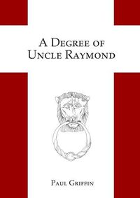 Cover image for A Degree of Uncle Raymond