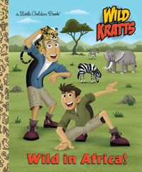 Cover image for Wild in Africa! (Wild Kratts)