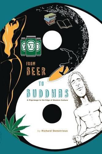 Cover image for From Beer to Buddhas: A Pilgrimage to the Edge of Western Culture