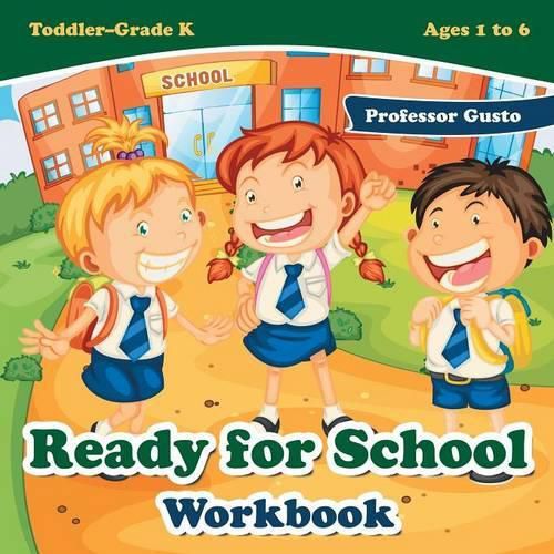 Cover image for Ready for School Workbook - Toddler-Grade K - Ages 1 to 6