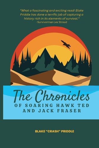 Cover image for The Chronicles of Soaring Hawk Ted and Jack Fraser