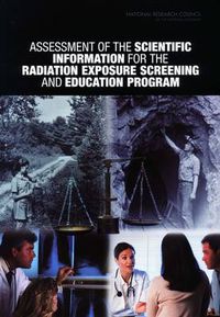 Cover image for Assessment of the Scientific Information for the Radiation Exposure Screening and Education Program