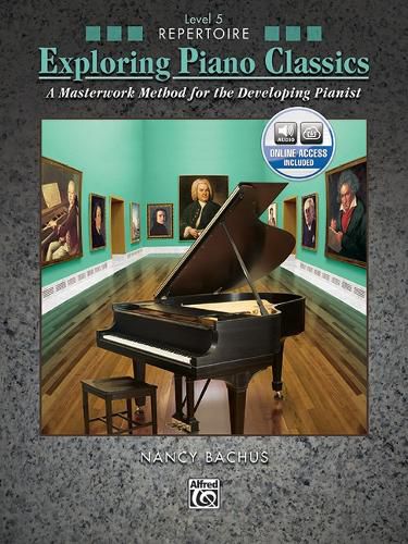 Cover image for Exploring Piano Classics Repertoire, Level 5: A Masterwork Method for the Developing Pianist