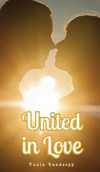 Cover image for United in Love