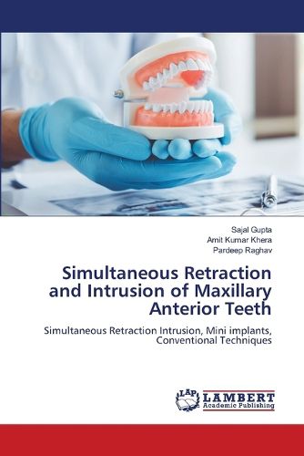 Cover image for Simultaneous Retraction and Intrusion of Maxillary Anterior Teeth