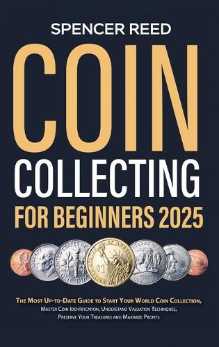 Coin Collecting for Beginners 2025