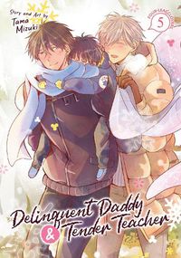 Cover image for Delinquent Daddy and Tender Teacher Vol. 5: Four-Leaf Clovers