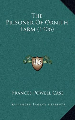 Cover image for The Prisoner of Ornith Farm (1906)