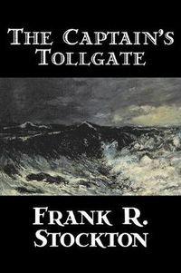 Cover image for The Captain's Toll-gate