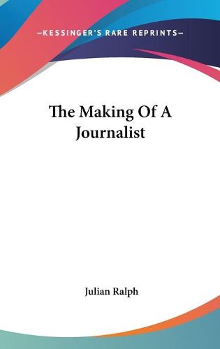 Cover image for The Making of a Journalist