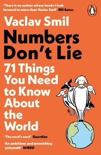 Cover image for Numbers Don't Lie: 71 Things You Need to Know About the World