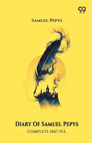 Cover image for Diary Of Samuel Pepys Complete 1667 N.S.