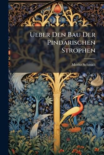 Cover image for Ueber Den Bau Der Pindarischen Strophen