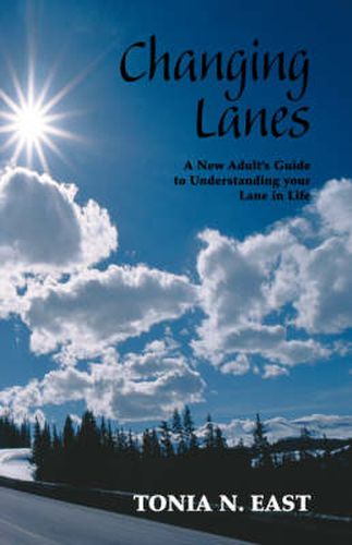 Cover image for Changing Lanes: A New Adult's Guide to Understanding Your Lane in Life