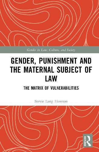 Cover image for Gender, Punishment and the Maternal Subject of Law