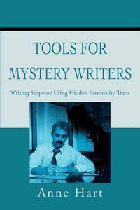 Cover image for Tools for Mystery Writers: Writing Suspense Using Hidden Personality Traits