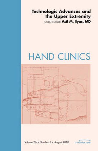 Cover image for Technologic Advances and the Upper Extremity, An Issue of Hand Clinics