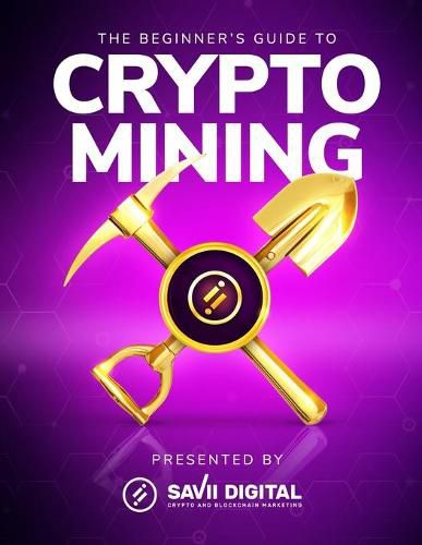 Cover image for The Beginner's Guide To Crypto Mining