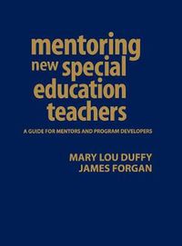 Cover image for Mentoring New Special Education Teachers: A Guide for Mentors and Program Developers