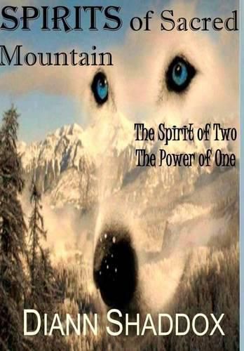 Cover image for Spirits of Sacred Mountain: The Spirit of Two, the Power of One