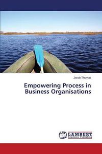 Cover image for Empowering Process in Business Organisations