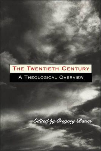 Cover image for The Twentieth Century: A Theological Overview