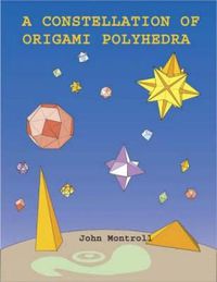 Cover image for A Constellation of Origami Polyhedra