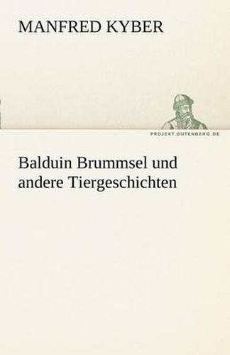 Cover image for Balduin Brummsel Und Andere Tiergeschichten