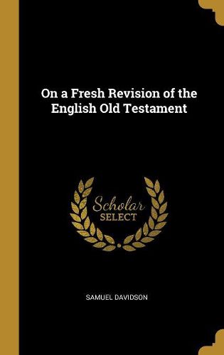 Cover image for On a Fresh Revision of the English Old Testament