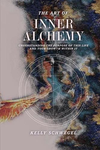 Cover image for The Art of Inner Alchemy: Understanding the Purpose of This Life and Your Growth Within It