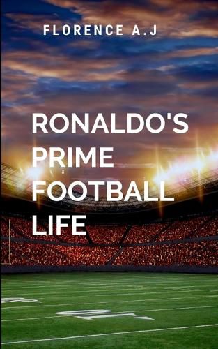 Cover image for Ronaldo's Prime Football Life