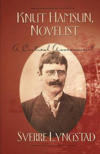 Cover image for Knut Hamsun, Novelist: A Critical Assessment