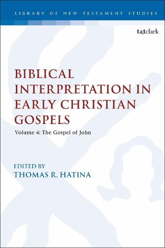 Cover image for Biblical Interpretation in Early Christian Gospels: Volume 4: The Gospel of John