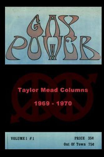 Cover image for Gay Power Taylor Mead Columns 1969 - 1970