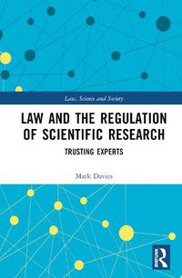 Cover image for Law and the Regulation of Scientific Research: Trusting Experts