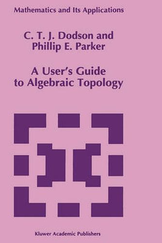 Cover image for A User's Guide to Algebraic Topology