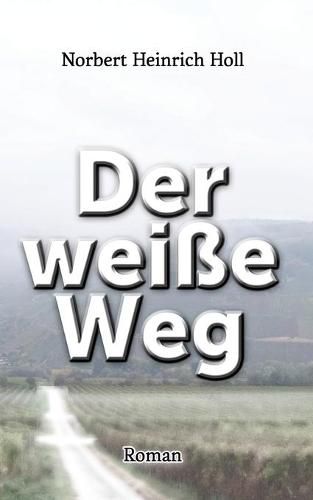 Der weisse Weg