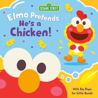 Cover image for Elmo Pretends... He's a Chicken! (Sesame Street)