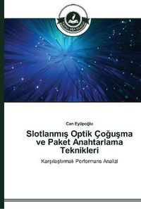 Cover image for Slotlanm&#305;&#351; Optik Co&#287;u&#351;ma ve Paket Anahtarlama Teknikleri