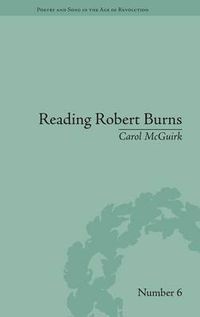 Cover image for Reading Robert Burns: Texts, Contexts, Transformations: Texts, Contexts, Transformations