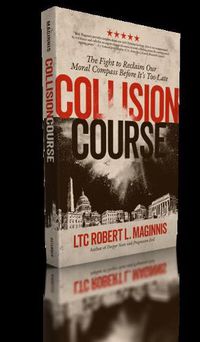 Cover image for Collision Course: The Fight to Reclaim Our Moral Compass Before It Is Too Late